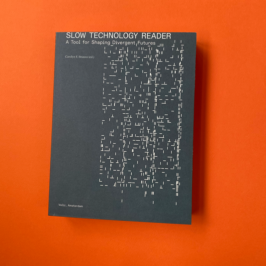 Slow Technology Reader