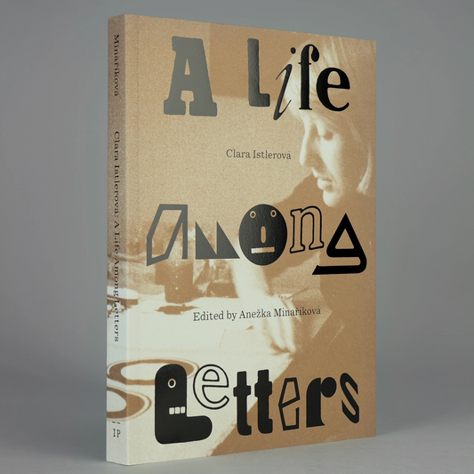 Clara Istlerova : A Life Among Letters