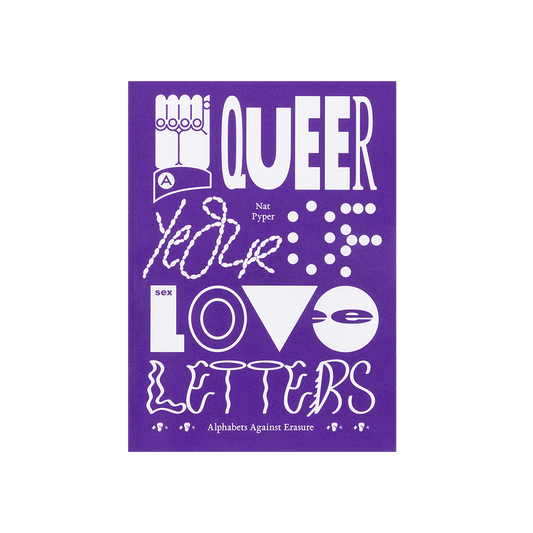 A Queer Year of Love Letters: Typography Against Erasure