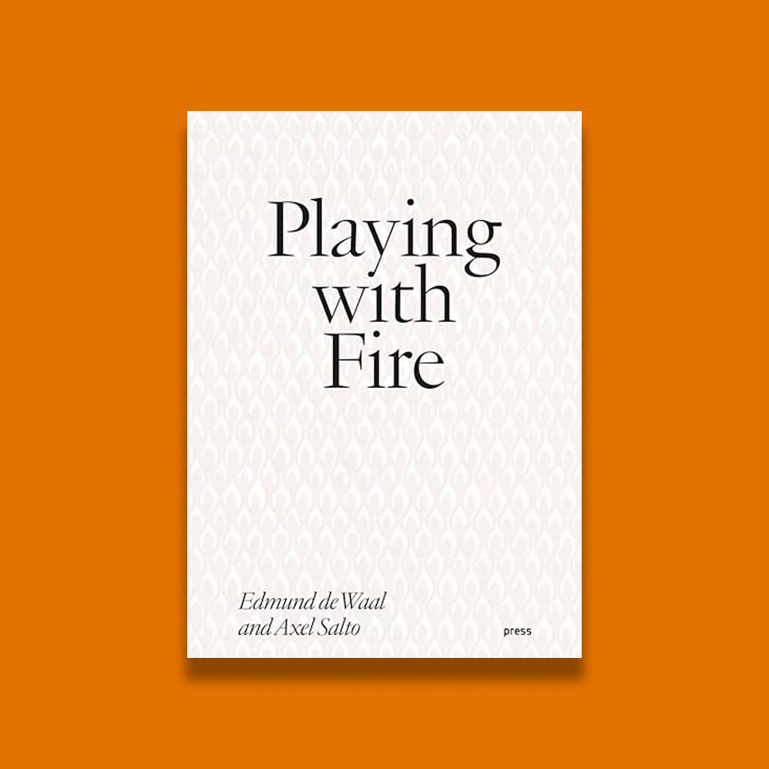 Playing with Fire