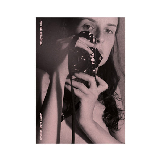 Christine Gössler Photographs 1978-1985