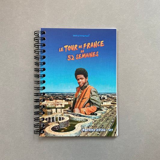 AGENDA 2026 2027 - Le Tour de France en 52 semaines