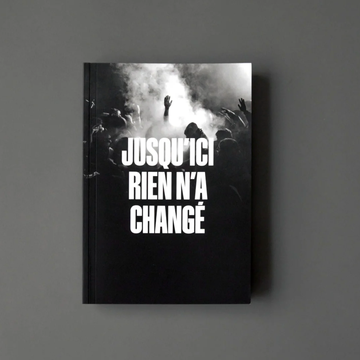 JUSQU'ICI RIEN N'A CHANGÉ