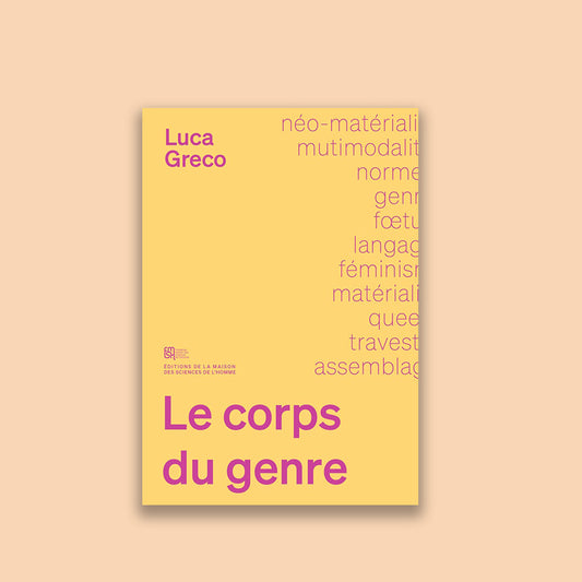 LE CORPS DU GENRE. LANGAGE, MATIERE ET NON-HUMAIN