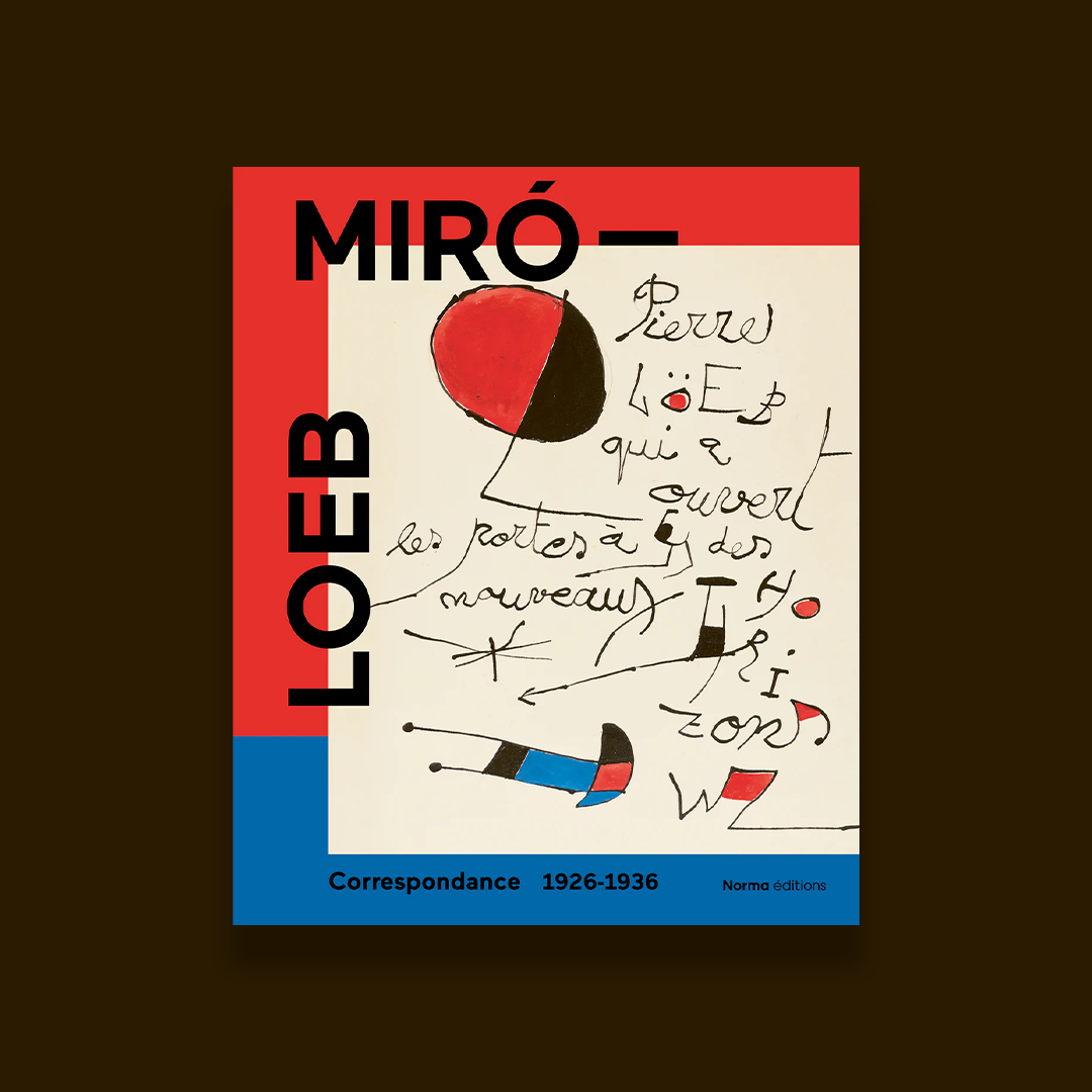 Miró - Loeb. Correspondance 1926-1936