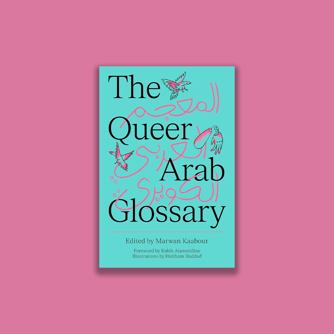 The Queer Arab Glossary