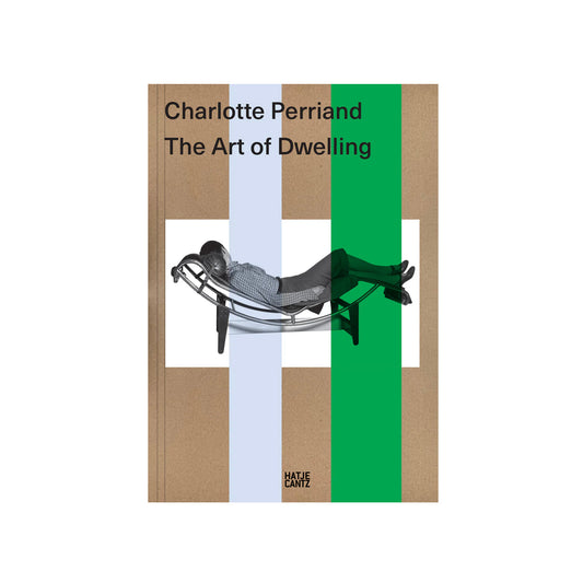 Charlotte Perriand The Art of Dwelling