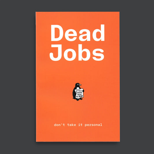 Dead Jobs - don't take it personal