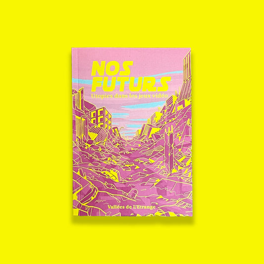 Nos Futurs - Utopies dans les jeux vidéo