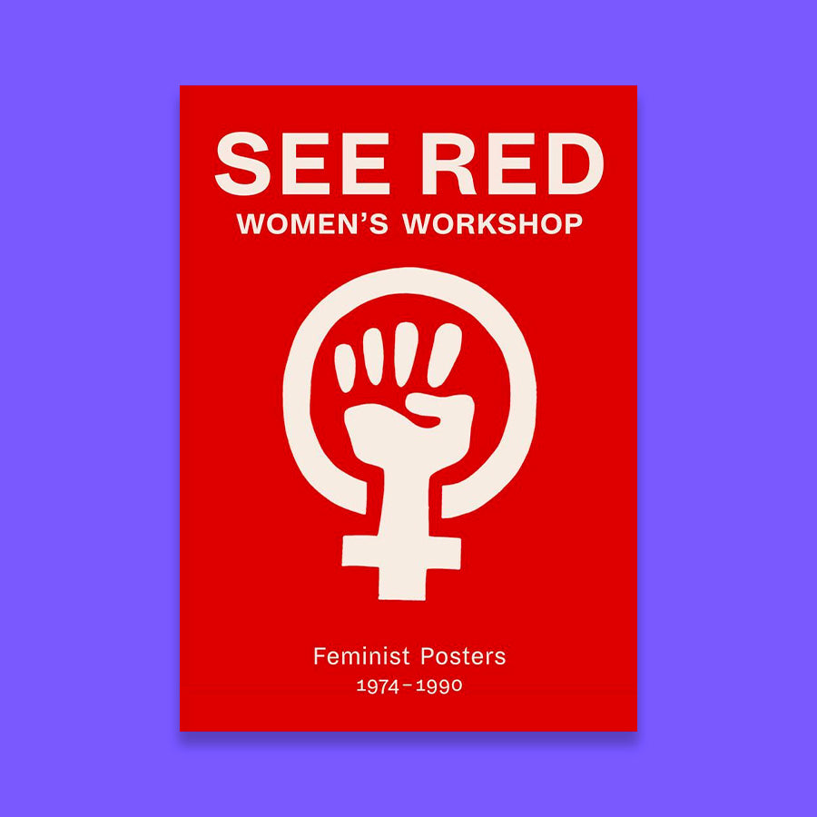 Women's workshop - feminist posters 1974-1990