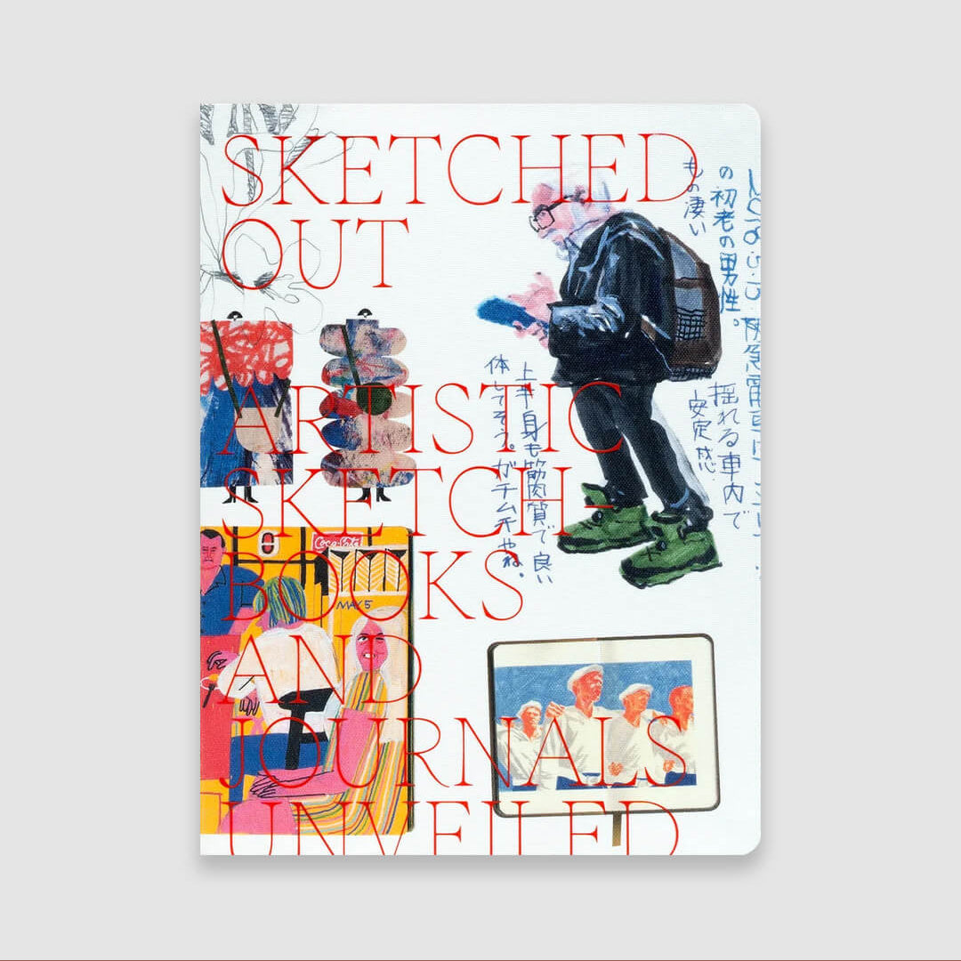 Sketched Out: Artistic Sketchbooks and Journals Unveiled /anglais