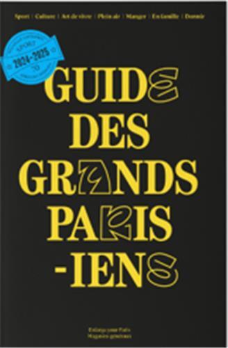 GUIDE DES GRANDS PARISIENS 2024-2025 /FRANCAIS