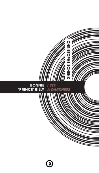 BONNIE 'PRINCE' BILLY - I SEE A DARKNESS