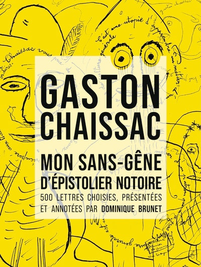 Mon sans-gêne d'épistolier notoire