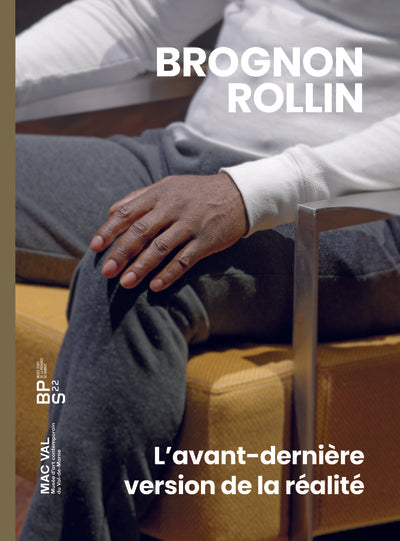 Brognon Rollin. L'avant dernière version de la réalité