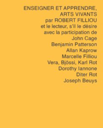 Enseigner et apprendre, arts vivants par Robert Filliou