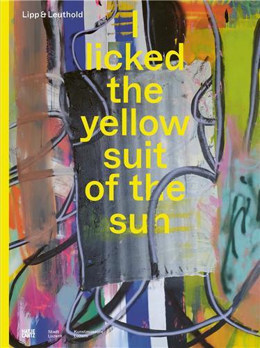 Lipp & Leuthold I licked the yellow suit of the sun /anglais/allemand