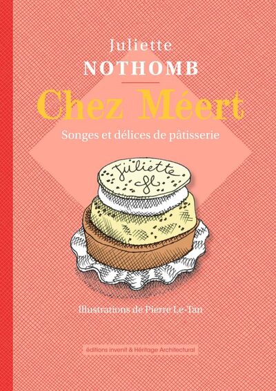 Chez Méert. Songes et délices de pâtisserie