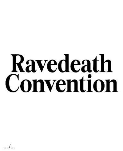 RAVEDEATH CONVENTION