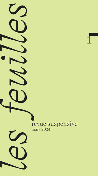 LES FEUILLES - REVUE SUSPENSIVE N  01