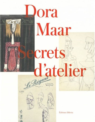 DORA MAAR, SECRETS D'ATELIER