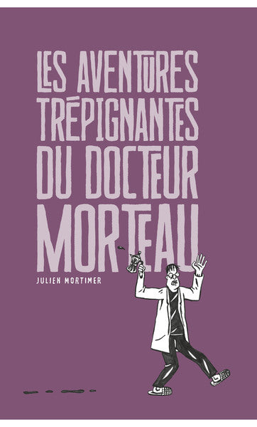 THE EXCITING ADVENTURES OF DOCTOR MORTEAU