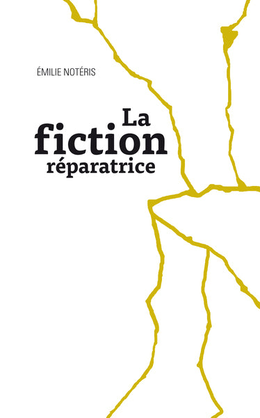 LA FICTION REPARATRICE