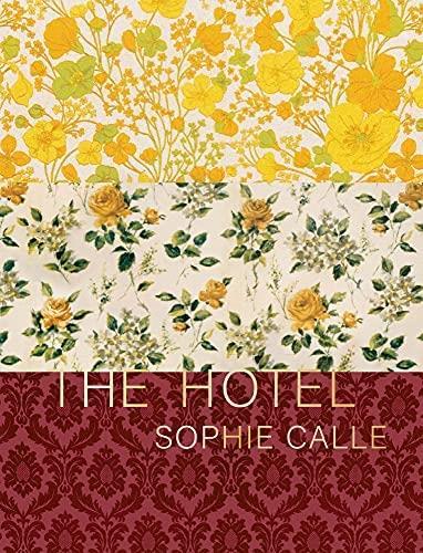 Sophie Calle The Hotel /anglais