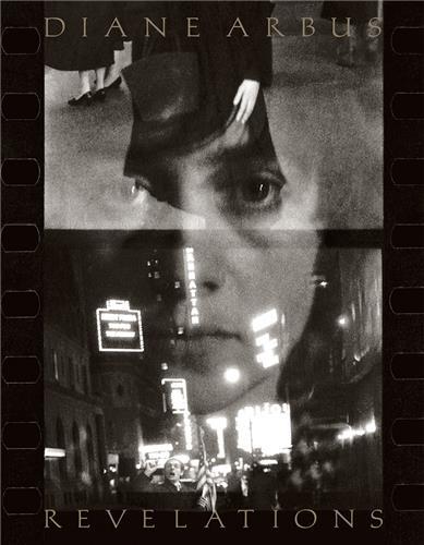 Diane Arbus Revelations (New ed) /anglais