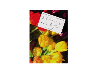 À l'homme qui aimait les fleurs
