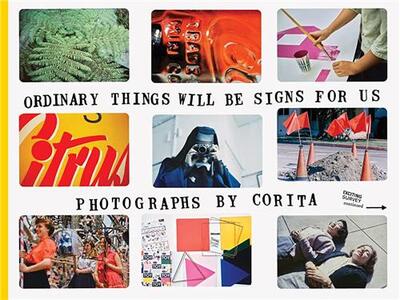 CORITA KENT  ORDINARY THINGS WILL BE SIGNS FOR US /ANGLAIS