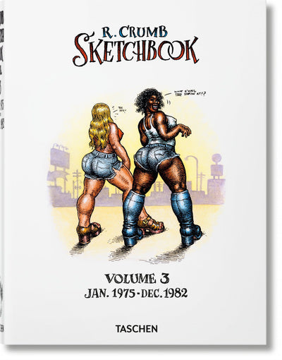 Robert Crumb. Sketchbook Vol. 3. 1975–1982