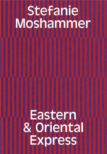 Stefanie Moshammer Eastern &amp; Oriental Express /French/English