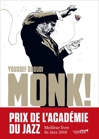 Monk ! Thelonious, Pannonica... une amitié, une révolution m