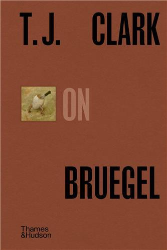 T.J. Clark on Bruegel /anglais