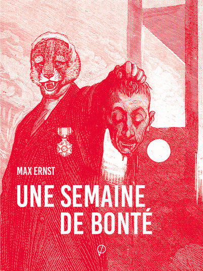 Une semaine de bonté ou Les sept éléments capitaux - roman