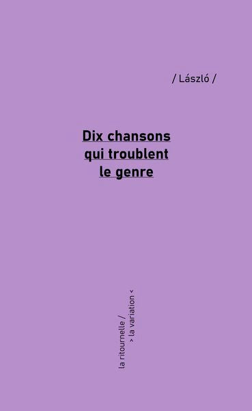 DIX CHANSONS QUI TROUBLENT LE GENRE