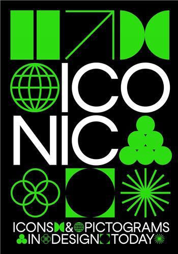 Iconic : Icons & Pictograms in Design Today /anglais