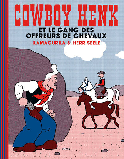 Cowboy Henk et le gang des offreurs de chevaux