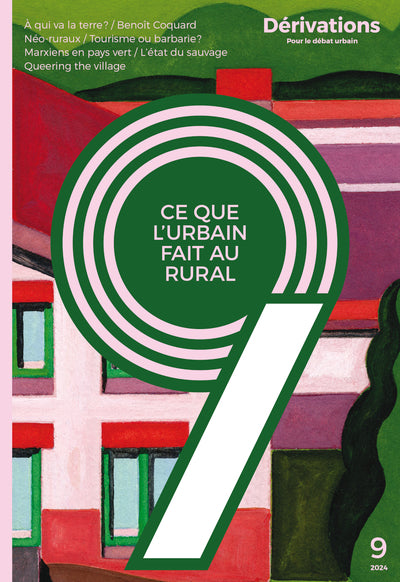 DERIVATIONS 9 - What the urban does to the rural