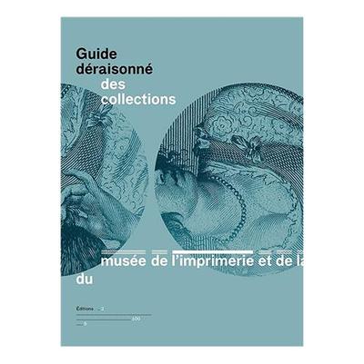 Unreasonable guide to the collections of the Museum of Printing and Graphic Communication