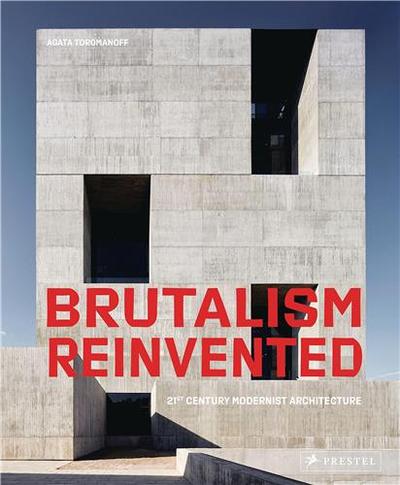 Brutalism Reinvented /anglais