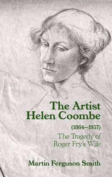 THE ARTIST HELEN COOMBE (1864 1937) - THE TRAGEDY OF ROGER FRY'S WIFE