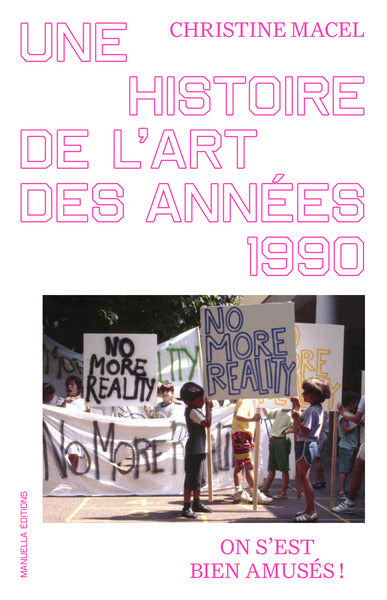 Une histoire de l’art des années 1990 : on s’est bien amusés !
