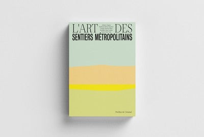 L'ART DES SENTIERS METROPOLITAINS