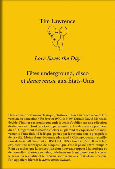 Love saves the day - fêtes underground, disco et dance music aux États-Unis