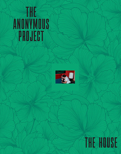 The Anonymous Project. The House.