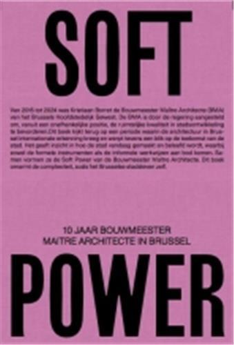 Soft Power The Brussels Way of Making the City /franCais/anglais/allemand