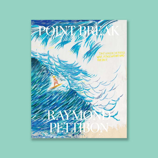 Raymond Pettibon Point Break /anglais